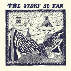The Story So Far : The Story So Far The Story So Far : The Story So Far